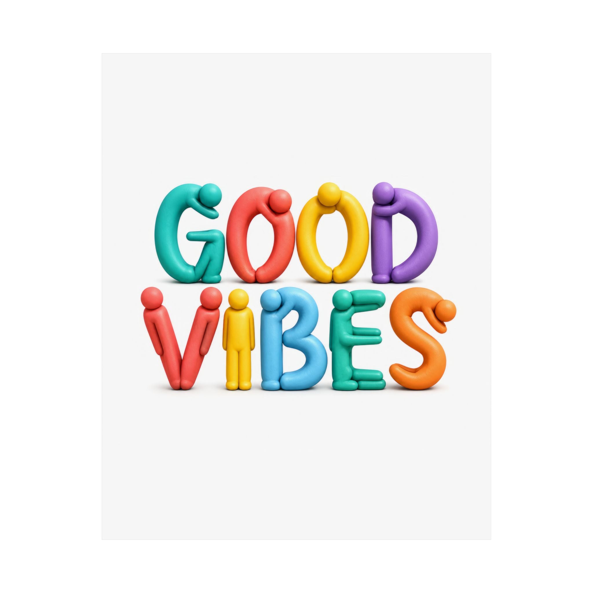 Good Vibes Matte Poster — Colorful Positive Wall Art